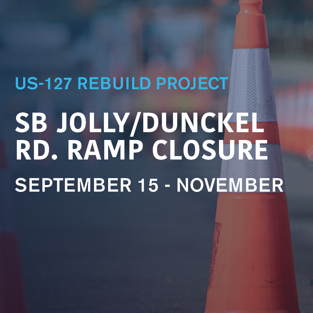 US-127 Rebuild Project | SB US-127 Jolly/Dunckel Road Ramp Closure and Forest Road Closure